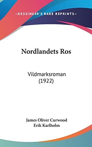 Nordlandets Ros Vildmarksroman (1922)