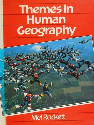Themes in Human Geography