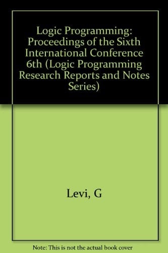 Logic Programming: The 6th International Conference