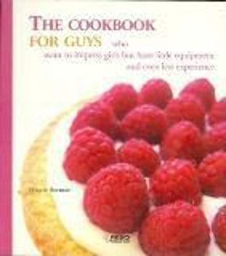 The Cookbook for Guys who Want to Impress Girls But Have Little Equipment and Even Less Experience