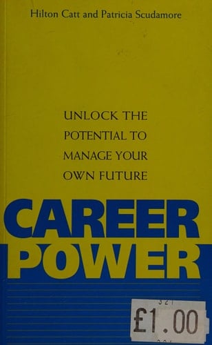 Career Power Unlock the Potential to Manage Your Own Future
