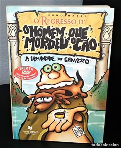 O Regresso d'O Homem Que Mordeu o Cão: A Irmandade do Canídeo