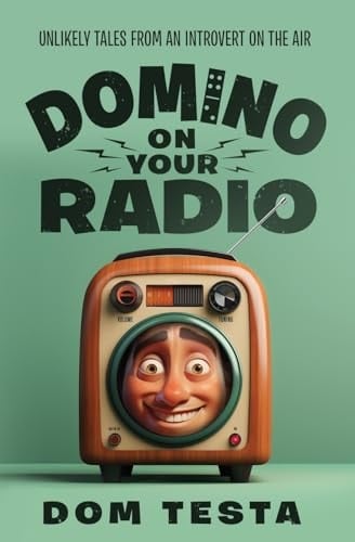 Domino on Your Radio Unlikely Tales From an Introvert on the Air