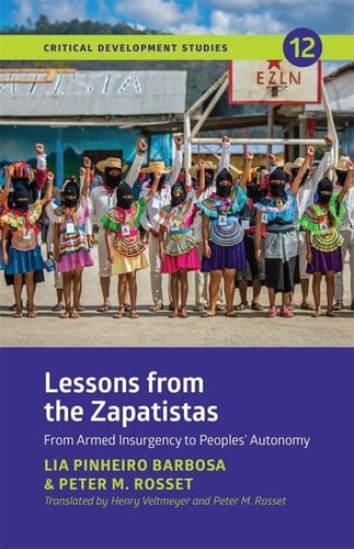 Lessons from the Zapatistas From Armed Insurgency to Peoples' Autonomy