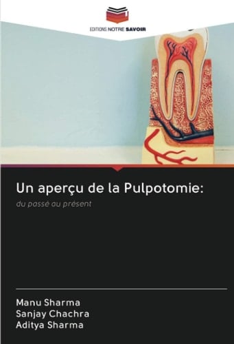 Un aperçu de la Pulpotomie:: du passé au présent (French Edition)