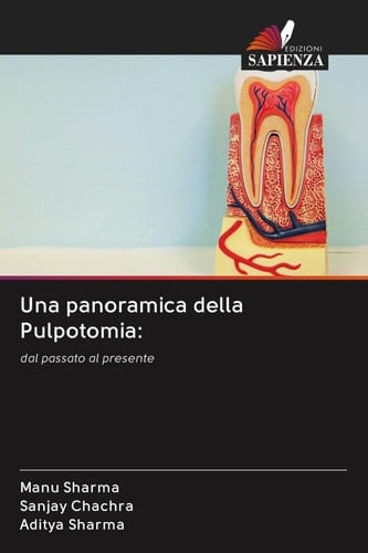Una panoramica della Pulpotomia:: dal passato al presente (Italian Edition)