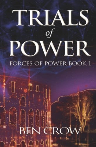 Trials of Power Forces of Power Book 1