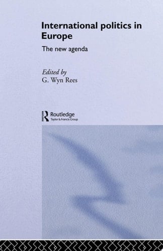 International Politics in Europe The New Agenda