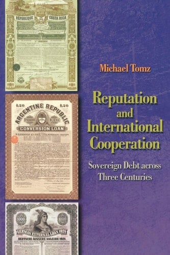 Reputation and International Cooperation Sovereign Debt Across Three Centuries