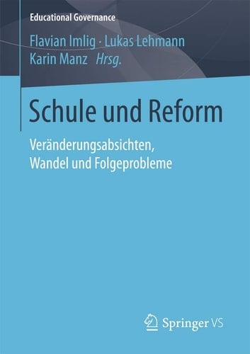 Schule und Reform Veränderungsabsichten, Wandel und Folgeprobleme