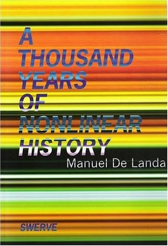 A Thousand Years of Nonlinear History (Zone Books / Swerve Editions)