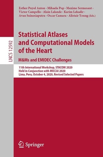 Statistical Atlases and Computational Models of the Heart. M&Ms and EMIDEC Challenges 11th International Workshop, STACOM 2020, Held in Conjunction with MICCAI 2020, Lima, Peru, October 4, 2020, Revised Selected Papers