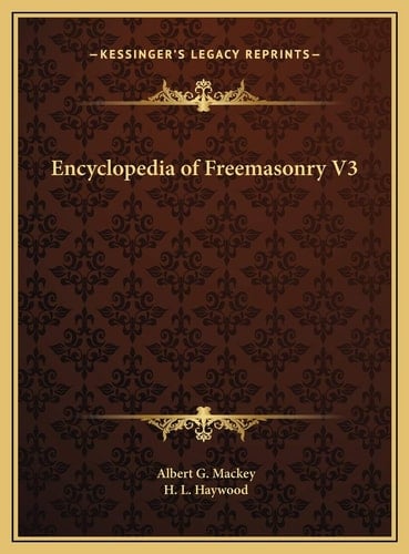 Encyclopedia of Freemasonry V3
