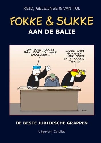Fokke en Sukke Fokke & Sukke aan de balie: de beste juridische grappen (Dutch Edition)