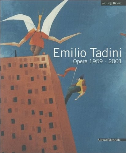 Emilio Tadini opere 1959-2001