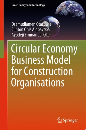 Circular Economy Business Model for Construction Organisations
