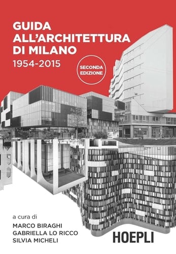 Guida all'architettura di Milano, 1954 - 2015