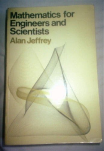 Mathematics for engineers and scientists (Applications of mathematics series)