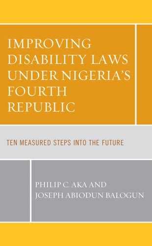 Improving Disability Laws Under Nigeria's Fourth Republic Ten Measured Steps Into the Future