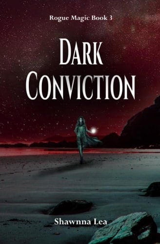 Dark Conviction: Rogue Magic Book 3