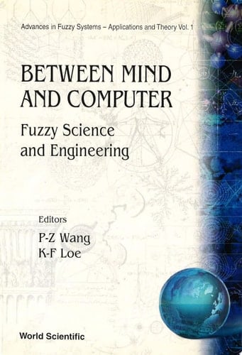 Between Mind And Computer: Fuzzy Science And Engineering