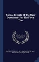 Annual Reports Of The Navy Department For The Fiscal Year