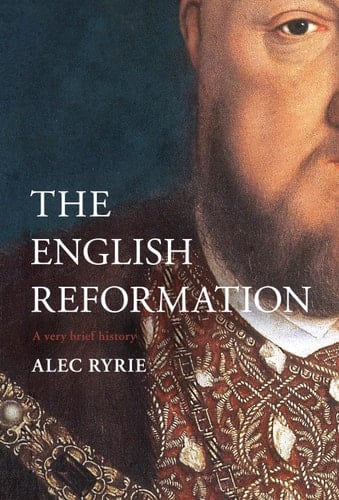The English Reformation A Very Brief History