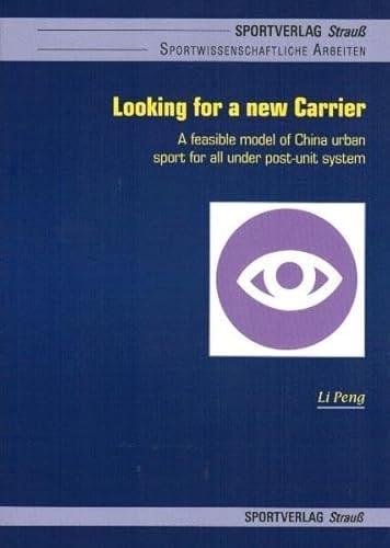 Looking for a New Carrier A Feasible Model of China Urban Sport for All Under Post-unit System