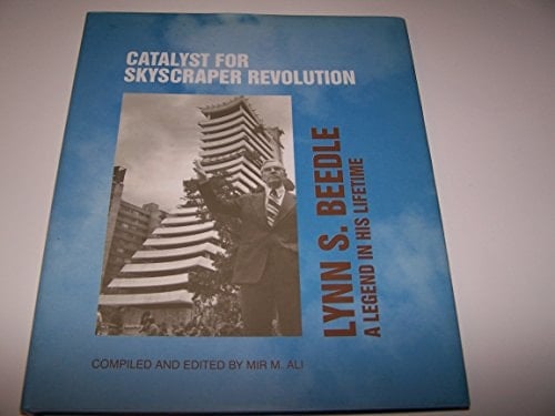 Catalyst for Skyscraper Revolution Lynn S. Beedle : a Legend in His Lifetime