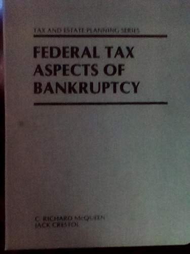 Federal Tax Aspects of Bankruptcy (Tax and Estate Planning Series)