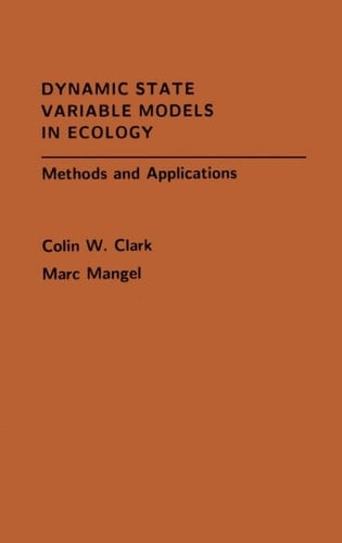 Dynamic State Variable Models in Ecology: Methods and Applications (Oxford Series in Ecology and Evolution)