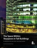 The Space Within - Skyspaces in Tall Buildings An Output of the CTBUH Urban Habitat / Urban Design Committee