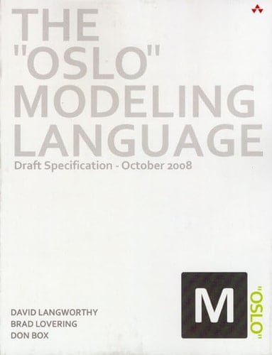 The "Oslo" Modeling Language Draft Specification, October 2008