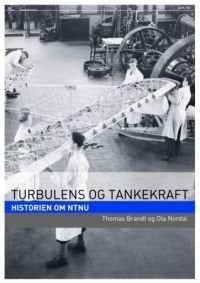 Turbulens og tankekraft historien om NTNU