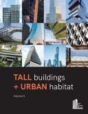 Tall Buildings + Urban Habitat Volume 5