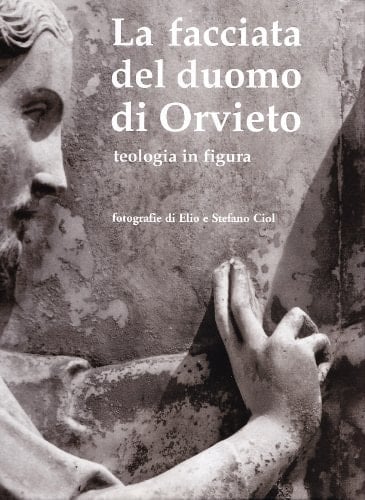 La facciata del Duomo di Orvieto teologia in figura