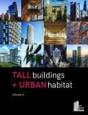 Tall Buildings + Urban Habitat Volume 6