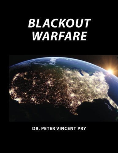 Blackout Warfare Attacking the U.S. Electric Power Grid a Revolution in Military Affairs