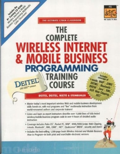 The Complete Wireless Internet and Mobile Business Programming Training Course