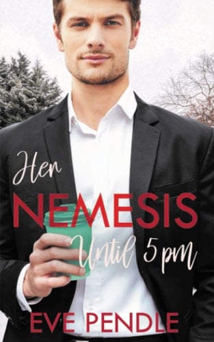 Her Nemesis until 5pm (Secrets of Wildbrook)