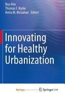 Innovating for Healthy Urbanization