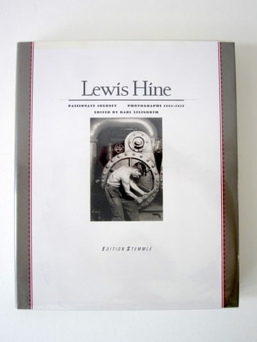 Lewis Hine Passionate Journey, Photographs 1905-1937