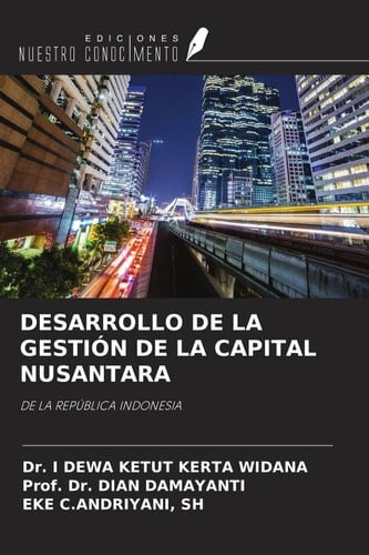 DESARROLLO DE LA GESTIÓN DE LA CAPITAL NUSANTARA
