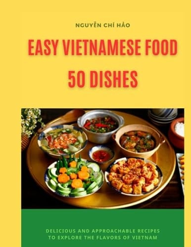 Easy Vietnamese Food 50 Dishes