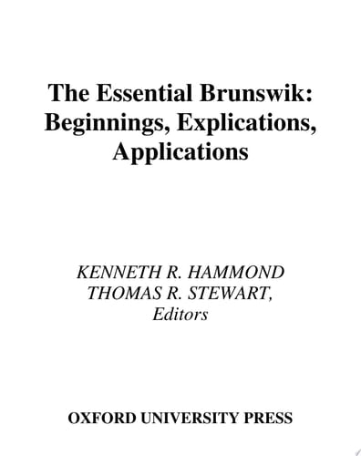 The Essential Brunswik: Beginnings, Explications, Applications