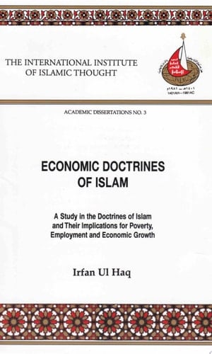 Economic Doctrines of Islam A Study in the Doctrines of Islam and Their Implications for Poverty, Employment and Economic Growth