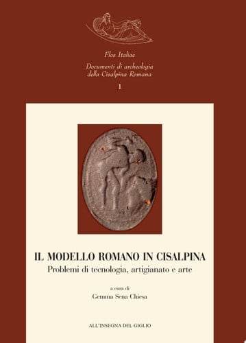 Il modello romano in Cisalpina. Problemi di tecnologia, artigianato e arte