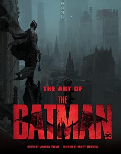 The Art of the Batman The Official Behind-The-Scenes Companion to the Film