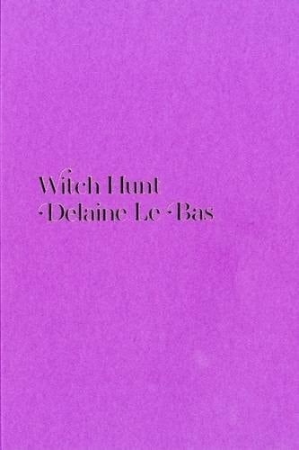 Delaine Le Bas Witch Hunt