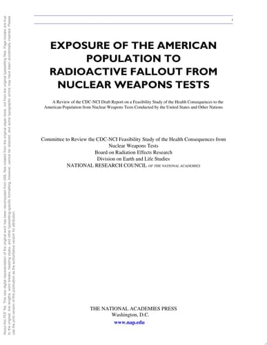 Exposure of the American Population to Radioactive Fallout from Nuclear Weapons Tests A Review of the CDC-NCI Draft Report on a Feasibility Study of the Health Consequences to the American Population from Nuclear Weapons Tests Conducted by the United States and Other Nations